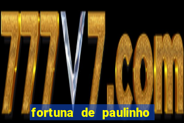 fortuna de paulinho roupa nova